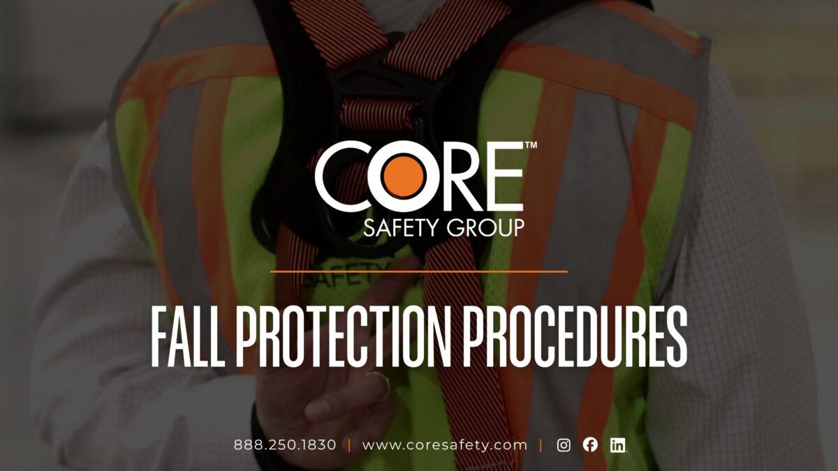 Fall Protection Procedures: A Safety Manager’s Walkthrough